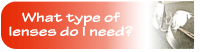 Click here to find which is the best lens type for you